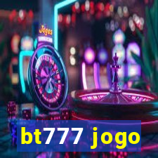 bt777 jogo